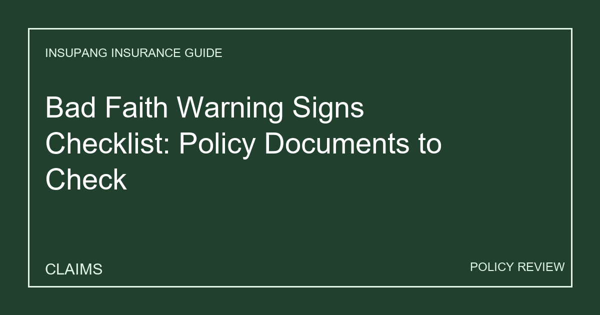 Bad Faith Warning Signs Checklist: Policy Documents to Check - Insupang insurance guide thumbnail