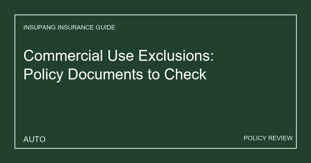 Commercial Use Exclusions: Policy Documents to Check - Insupang insurance guide thumbnail