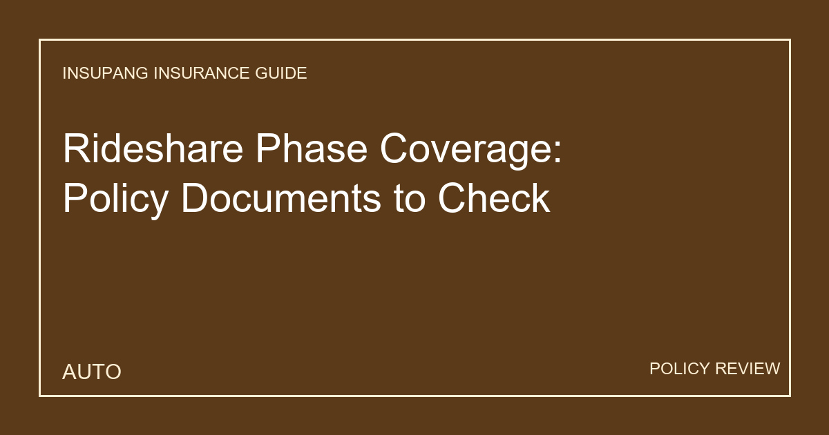 Rideshare Phase Coverage: Policy Documents to Check - Insupang insurance guide thumbnail