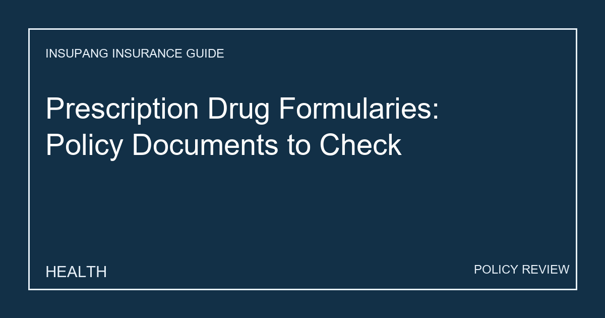 Prescription Drug Formularies: Policy Documents to Check - Insupang insurance guide thumbnail