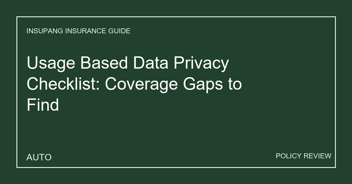 Usage Based Data Privacy Checklist: Coverage Gaps to Find - Insupang insurance guide thumbnail
