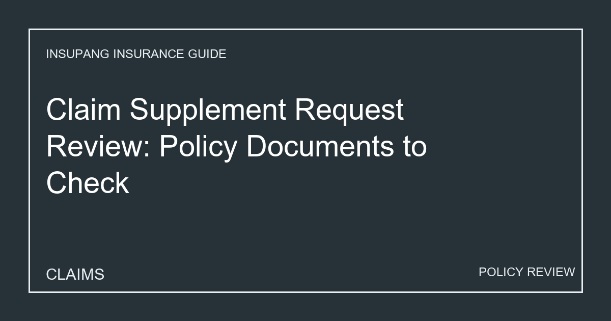 Claim Supplement Request Review: Policy Documents to Check - Insupang insurance guide thumbnail