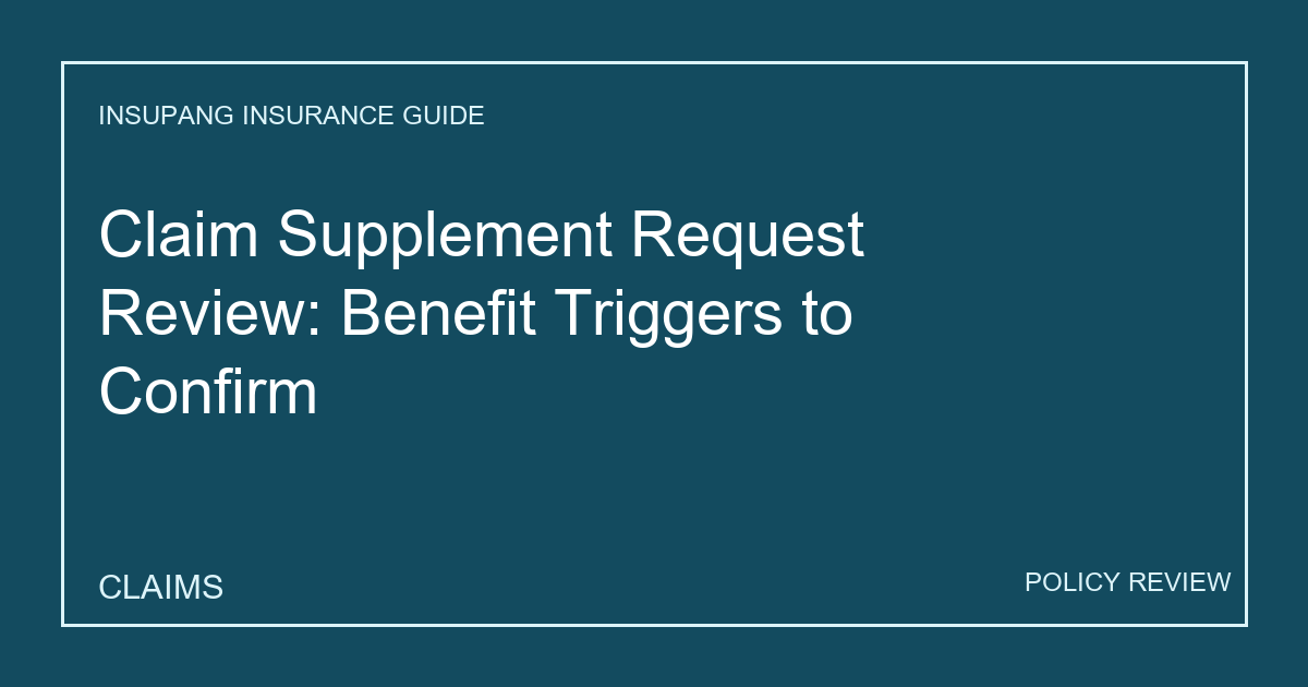 Claim Supplement Request Review: Benefit Triggers to Confirm - Insupang insurance guide thumbnail