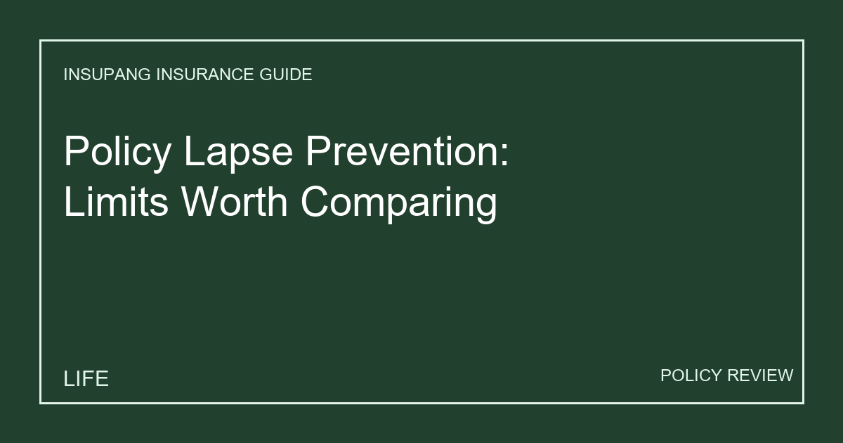 Policy Lapse Prevention: Limits Worth Comparing - Insupang insurance guide thumbnail