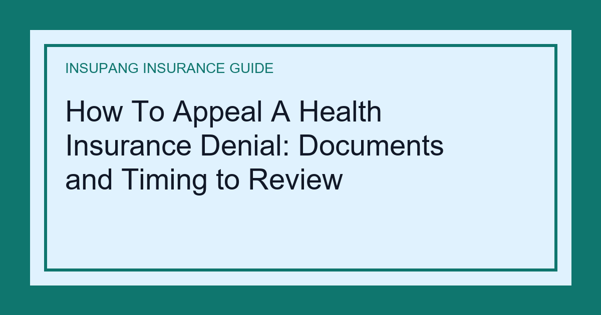 How To Appeal A Health Insurance Denial: Documents and Timing to Review - Insupang insurance guide thumbnail