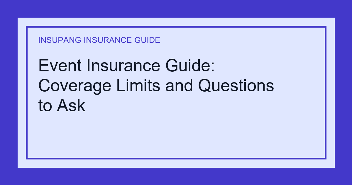 Event Insurance Guide: Coverage Limits and Questions to Ask - Insupang insurance guide thumbnail
